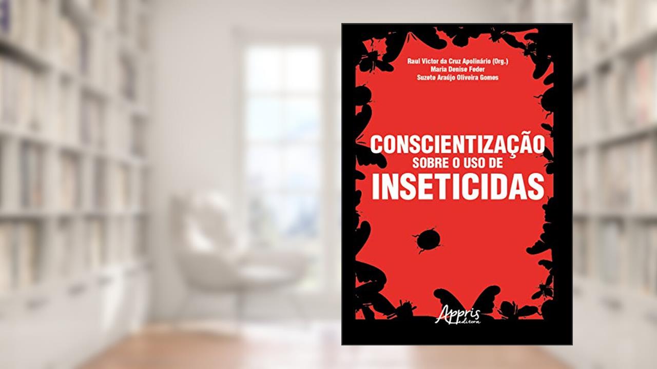 Capa de Conscientização sobre o uso de inseticidas, do autor Raul Victor da Cruz (Organizador) Apolinário