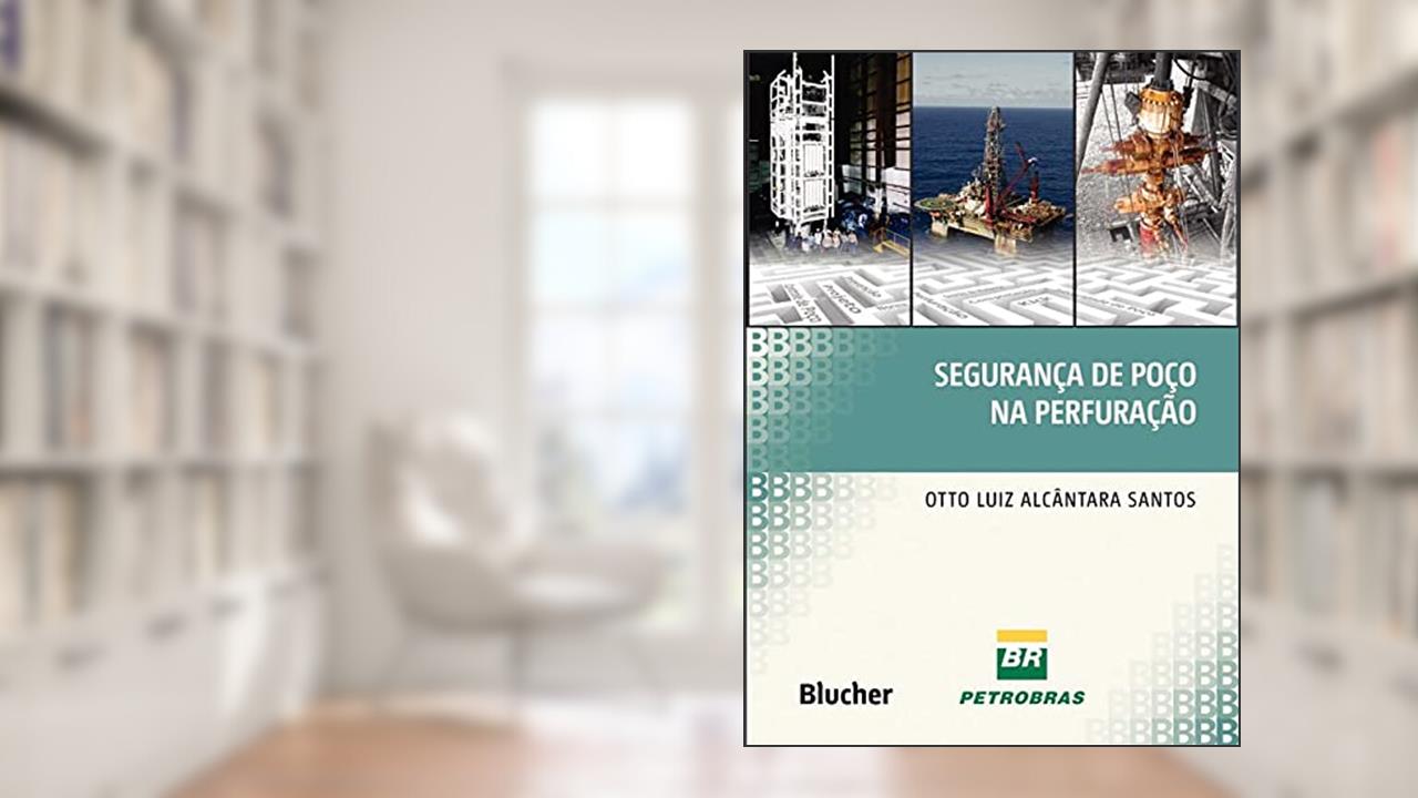 Capa de Segurança de Poço na Perfuração, do autor Otto Luiz Alcântara Santos