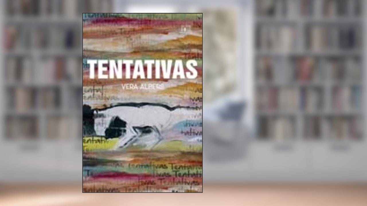 Capa de TENTATIVAS, do autor VERA ALBERS