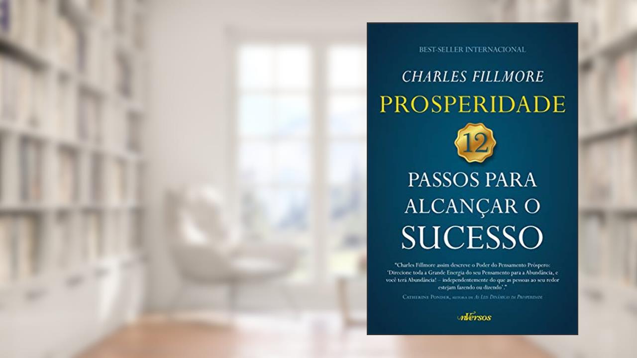 Capa de Prosperidade: 12 passos para alcançar o sucesso, do autor Charles Fillmore