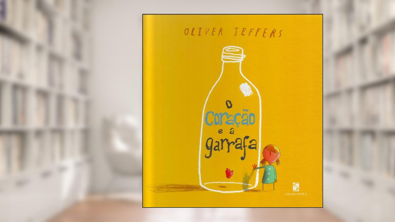 Capa de O coração e a garrafa, do autor Oliver Jeffers