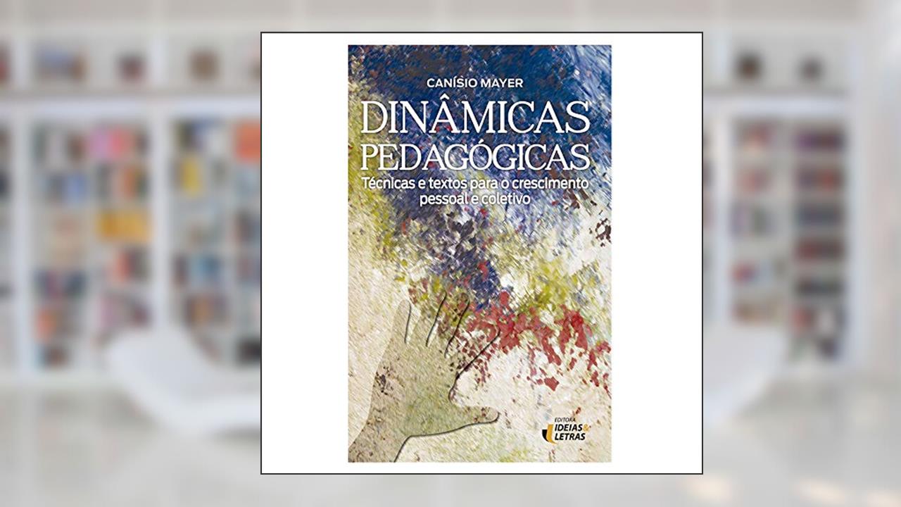 Capa de Dinâmicas Pedagógicas, do autor Canísio Mayer
