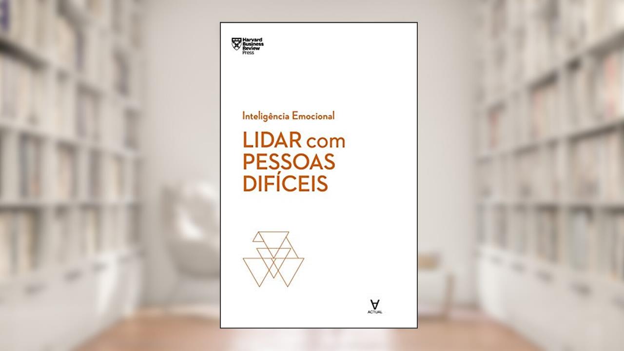 Capa de Lidar com Pessoas Difíceis, do autor Tony Schwartz