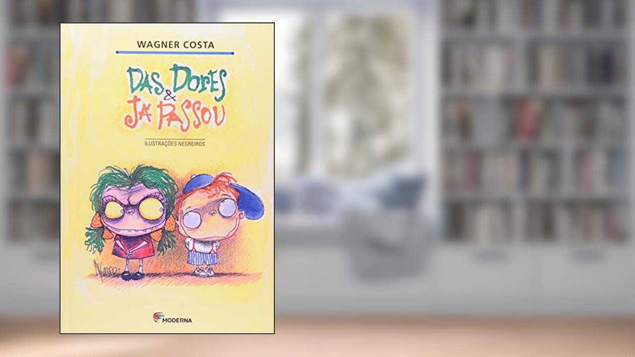 Capa de Das Dores e Já Passou - Coleção Girassol, do autor Wagner Costa