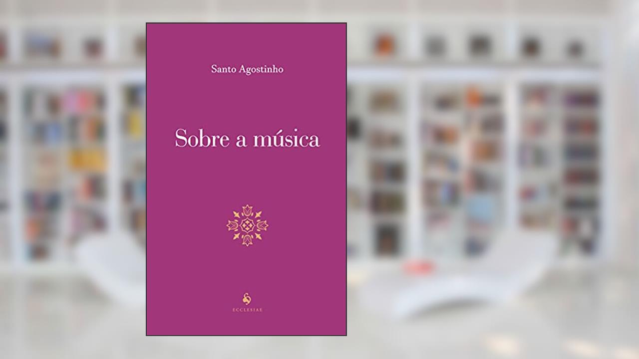 Capa de Sobre a Música, do autor Santo Agostinho