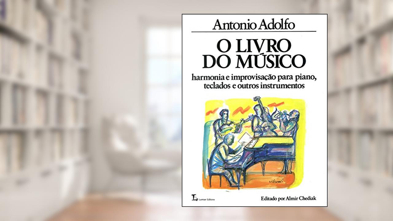 Capa de O livro do músico, do autor Antonio Adolfo