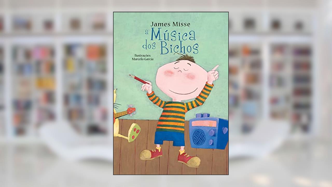 Capa de A Música dos Bichos, do autor James Misse