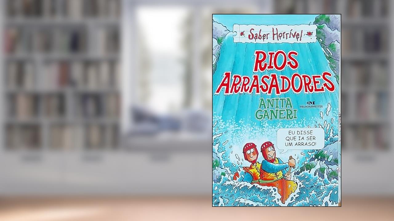 Capa de Rios Arrasadores, do autor Anita Ganeri
