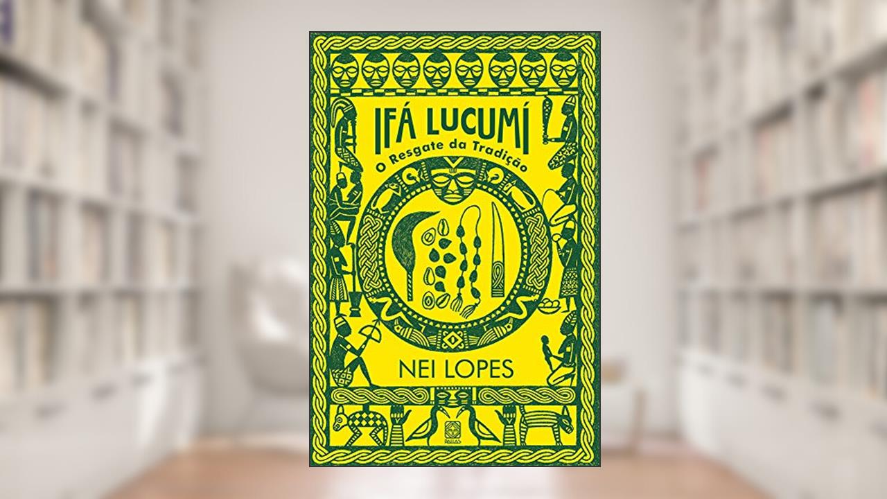 Capa de Ifá Lucumí: o resgate da tradição, do autor Nei Lopes