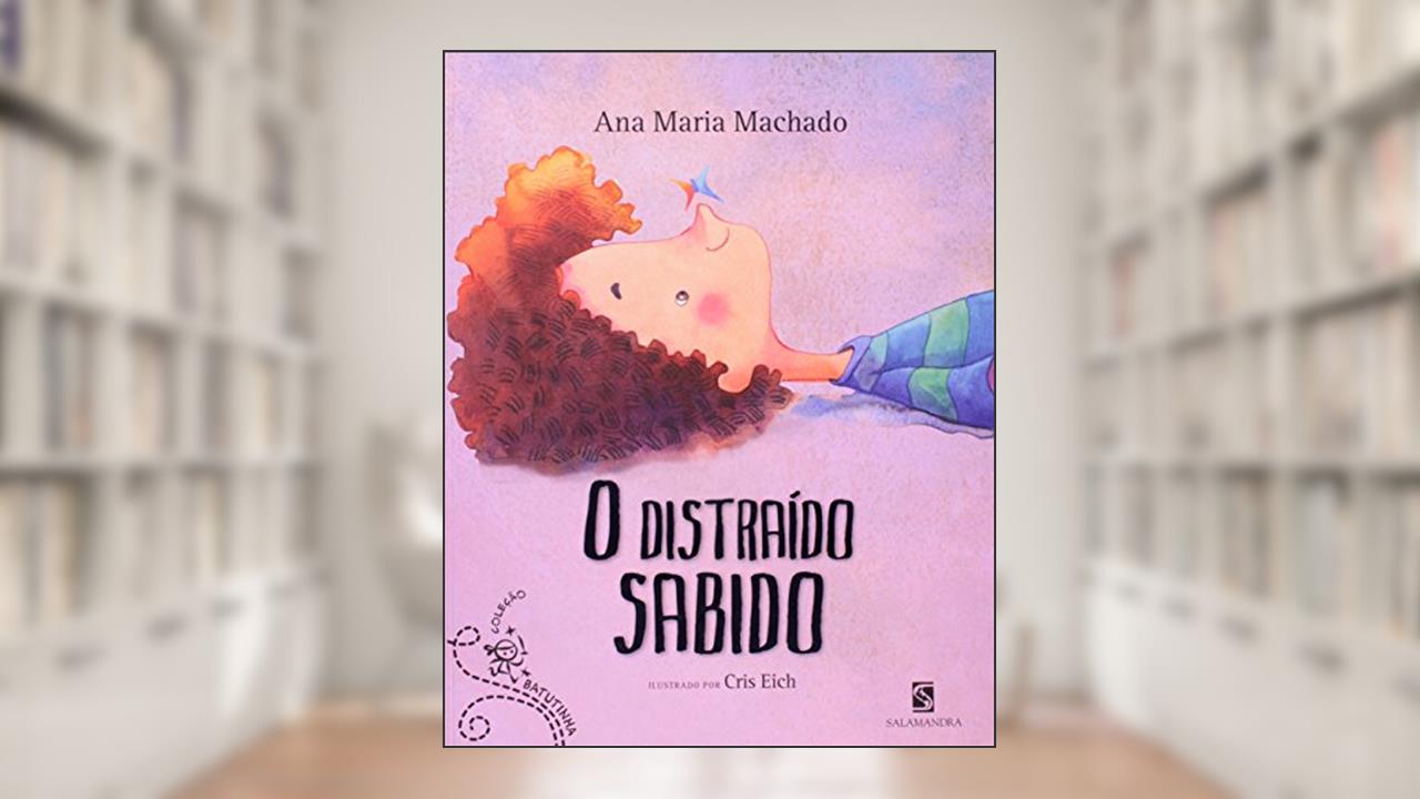 Capa de O distraído sabido, do autor Ana Maria Machado