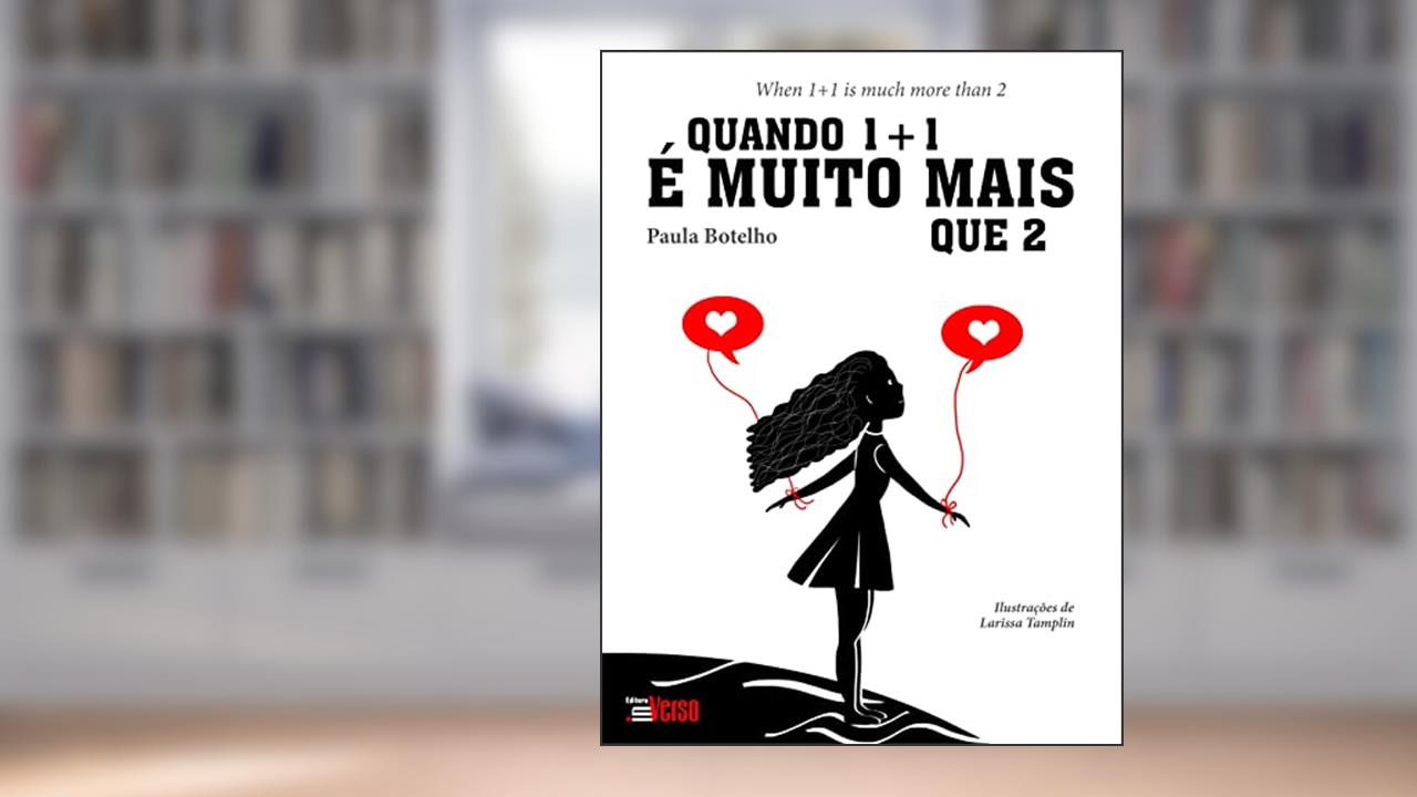 Capa de Quando 1+1 é Muito Mais que 2, do autor Paula Botelho