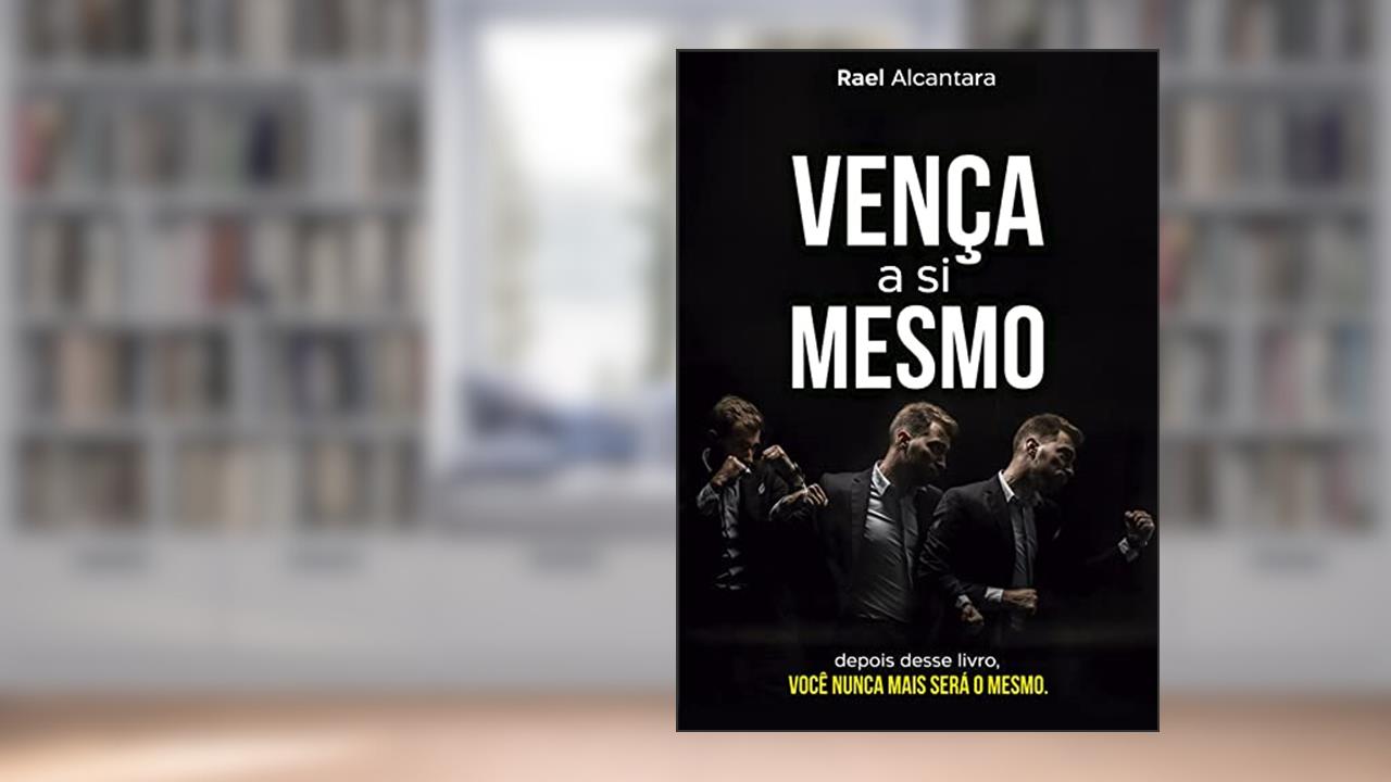 Vença a si mesmo, do autor Rael Alcantara; Rael Alcantara