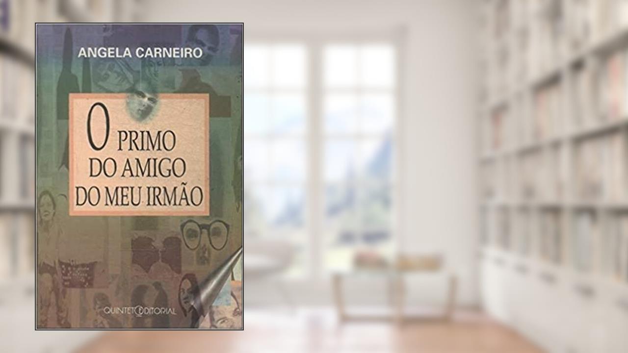 Capa de O Primo do Amigo do Meu Irmão. Vertentes, do autor Angela Carneiro