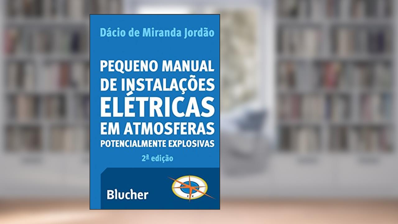 Capa de Pequeno Manual de Instalações Elétricas em Atmosferas Potencialmente Explosivas, do autor Dácio de Miranda Jordão