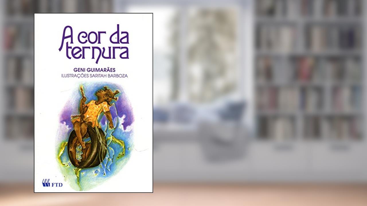 A cor da Ternura, do autor Geni Guimarães