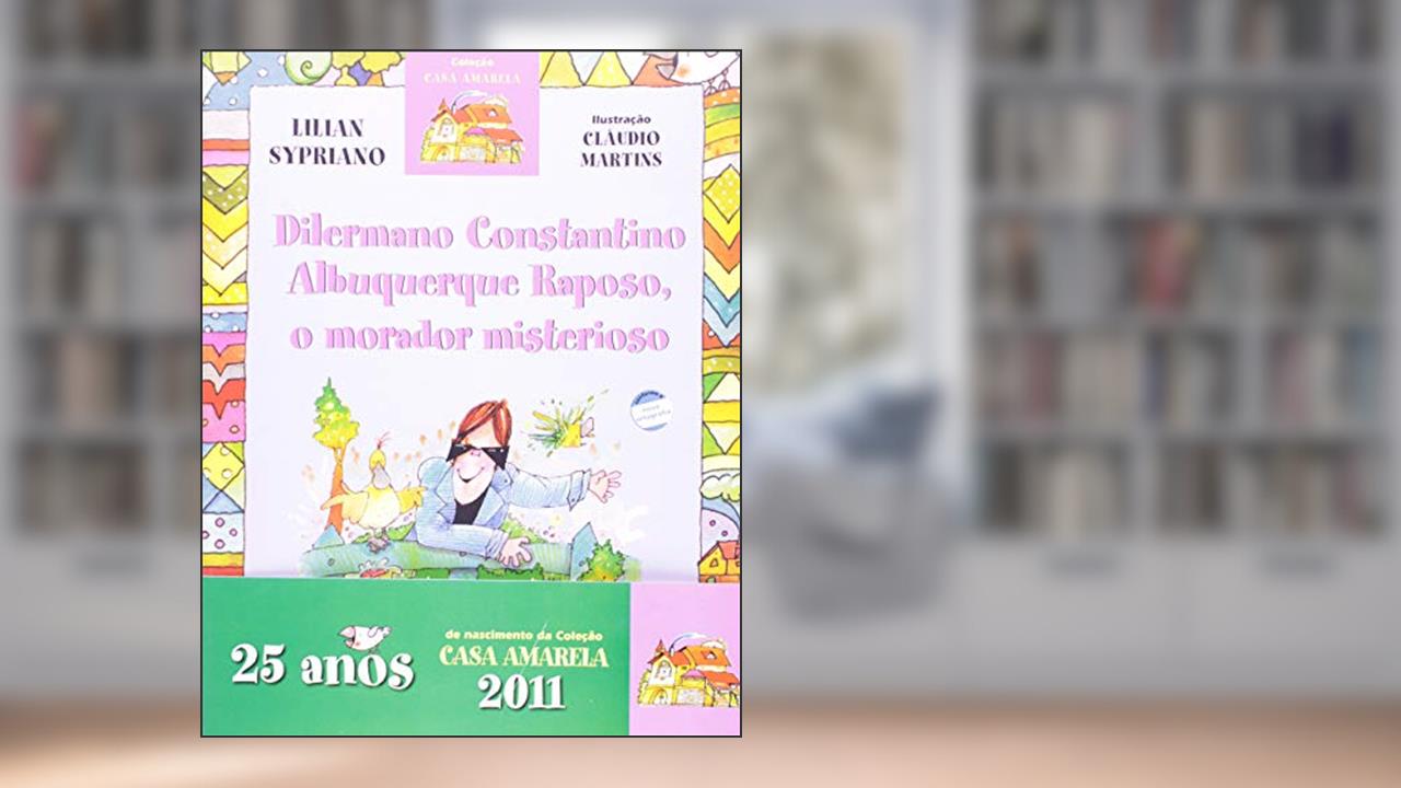 Capa de Dilermano Constantino Albuquerque Raposo, o morador misterioso, do autor Lilian Sypriano
