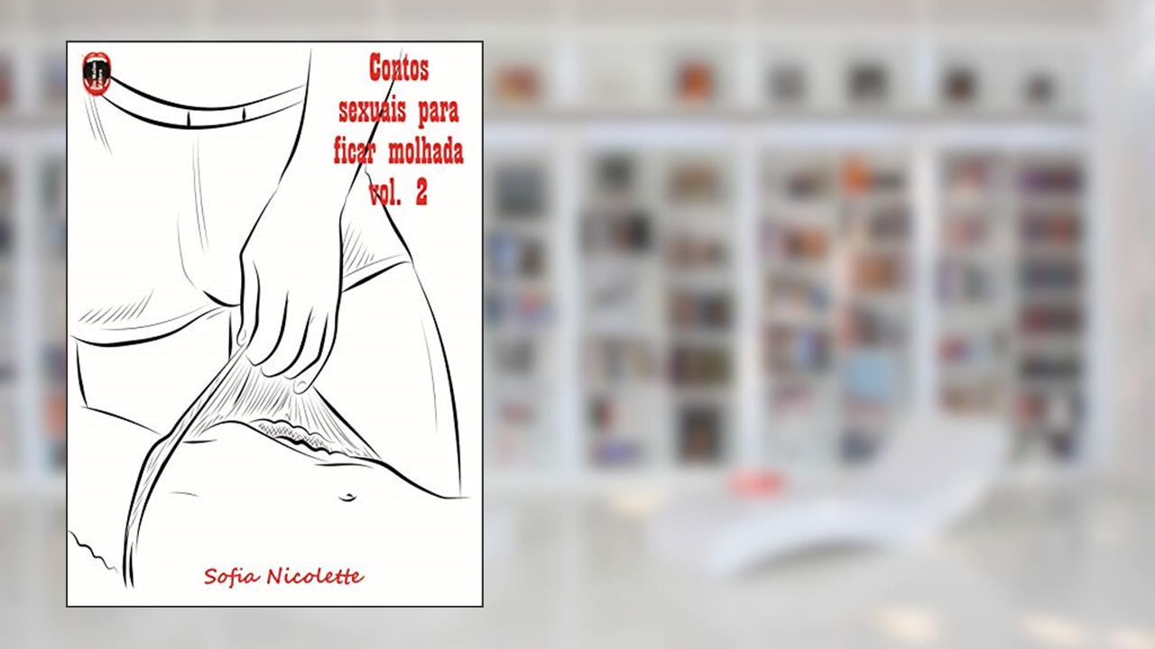 Capa de Contos sexuais para ficar molhada : Vol. 2, do autor Sofia Nicolette