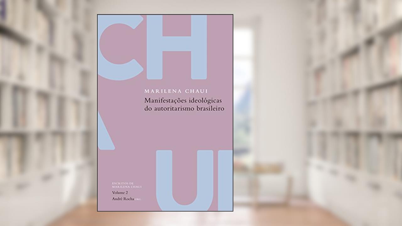 Capa de Manifestações ideológicas do autoritarismo brasileiro: 2, do autor Marilena Chaui