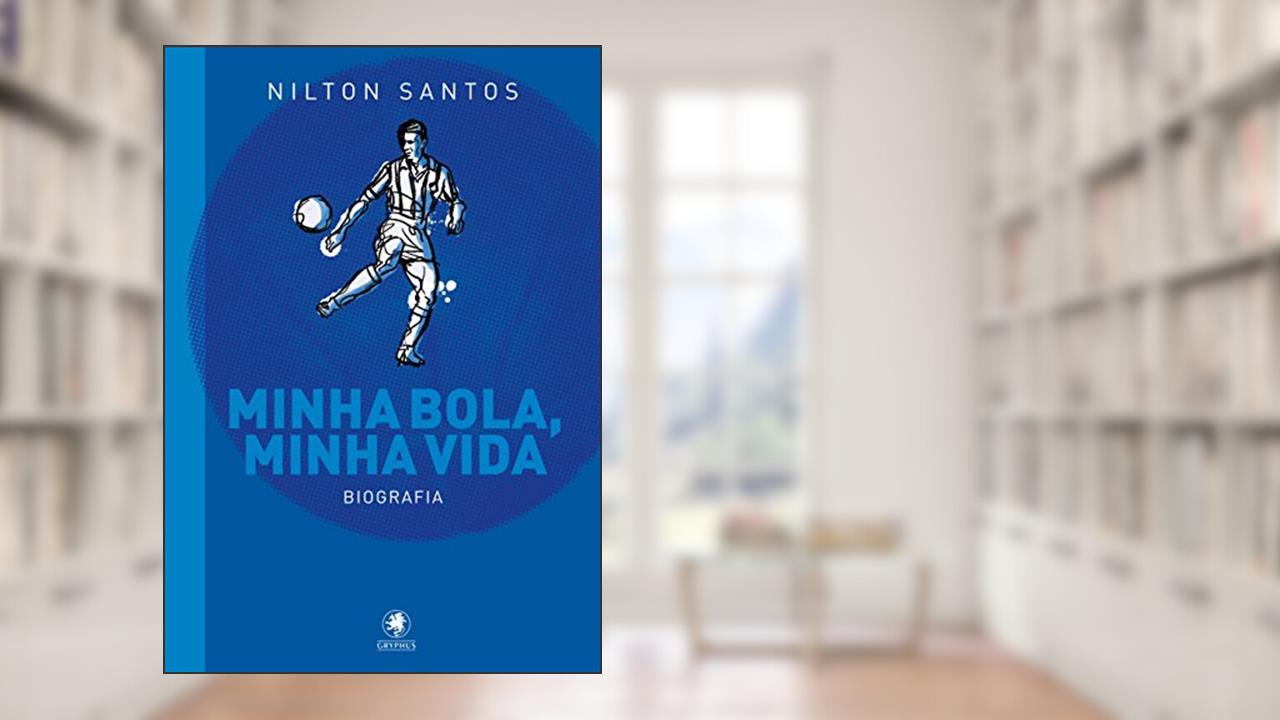 Minha bola, minha vida, do autor Nilton Santos