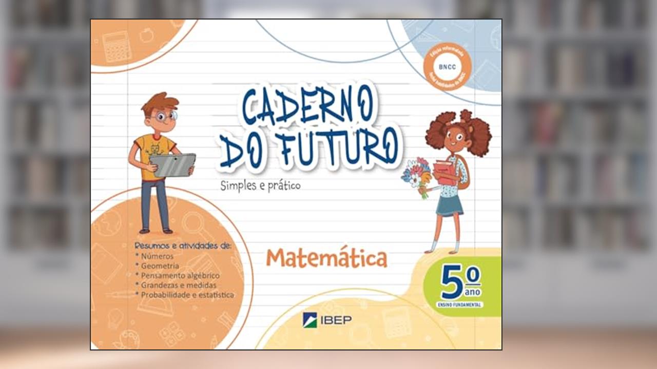 Caderno do Futuro Matemática 5º ano: 5º ano BNCC, Célia Passos; Zeneide ...