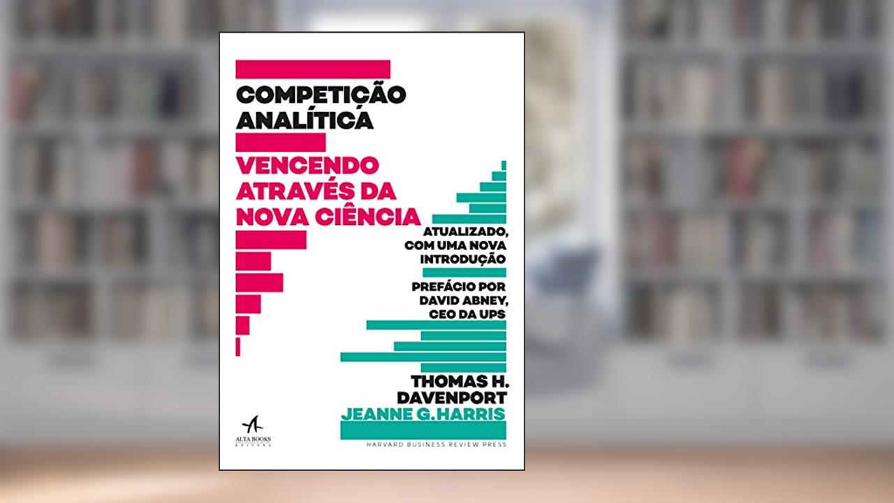 Capa de Competição Analítica: Vencendo Através da Nova Ciência, do autor Thomas H. Davenport; Jeanne G. Harris
