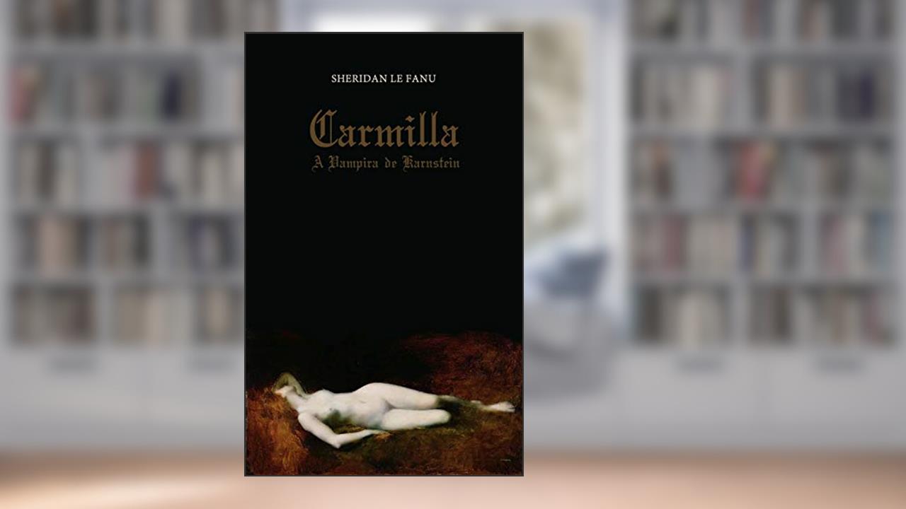 Capa de Carmilla: A Vampira de Karnstein, do autor Sheridan Le Fanu