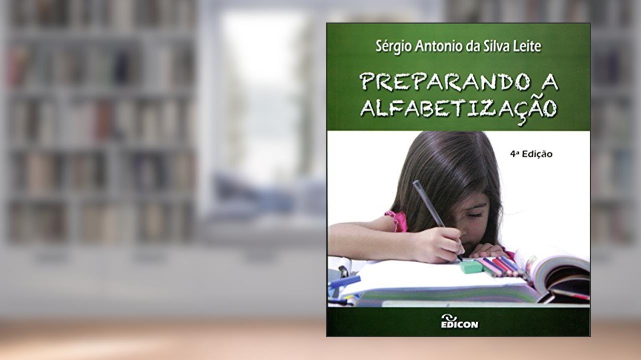 Capa de Preparando A Alfabetização, do autor Sérgio Antônio Da Silva Leite