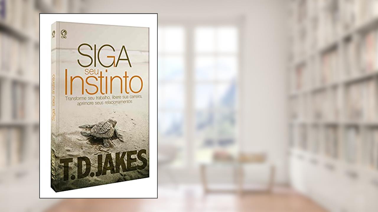 Capa de Siga seu instinto, do autor T.D. Jakes