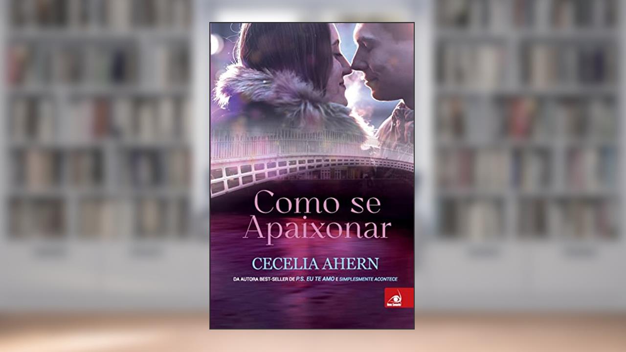 Capa de Como Se Apaixonar, do autor CECELIA AHERN