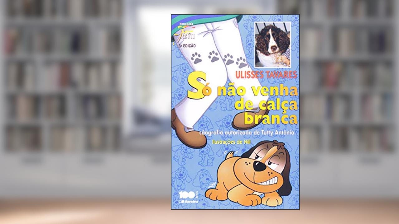Capa de Só não venha de calça branca, do autor Ulisses Tavares