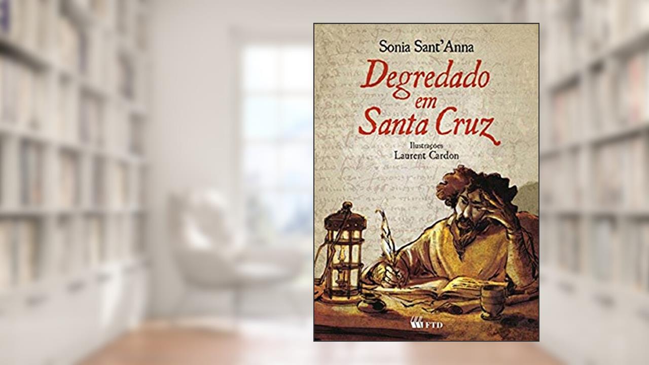 Capa de Degredado em Santa Cruz, do autor Sonia Sant'Anna