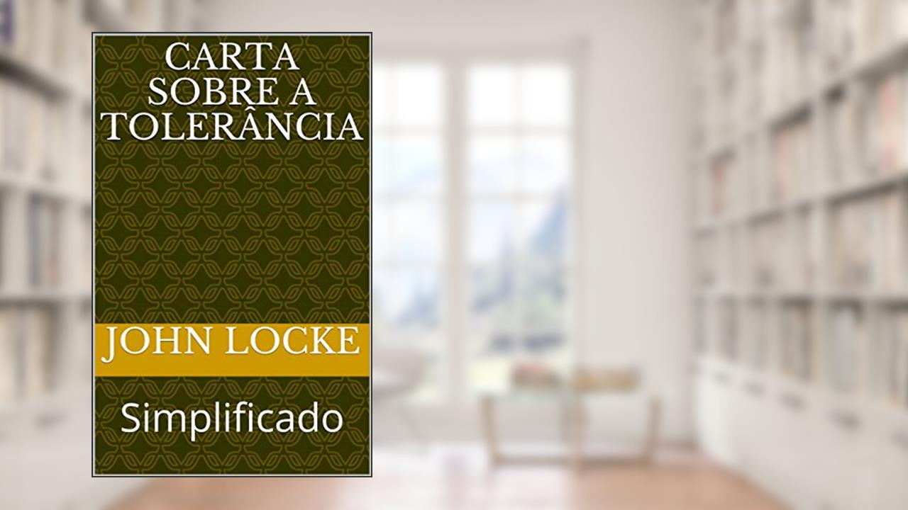 Capa de Carta Sobre a Tolerância: Simplificado (ERUDIÇÃO Livro 1), do autor John Locke