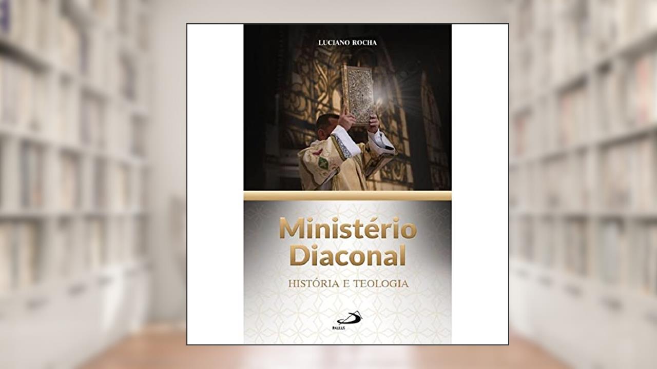 Capa de Ministério Diaconal, do autor Luciano Rocha