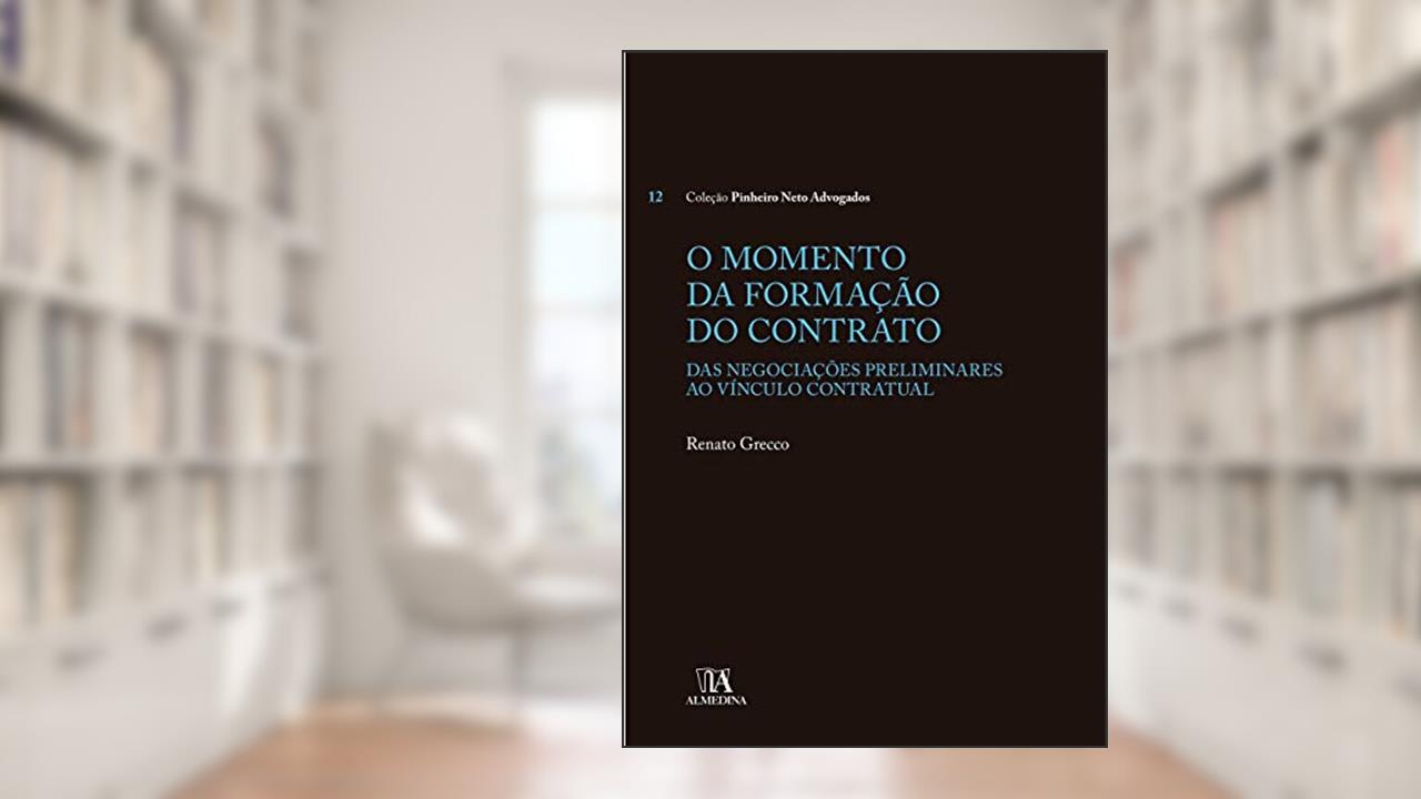Capa de O Momento da Formação do Contrato: das Negociações Preliminares ao Vínculo Contratual, do autor Renato Grecco