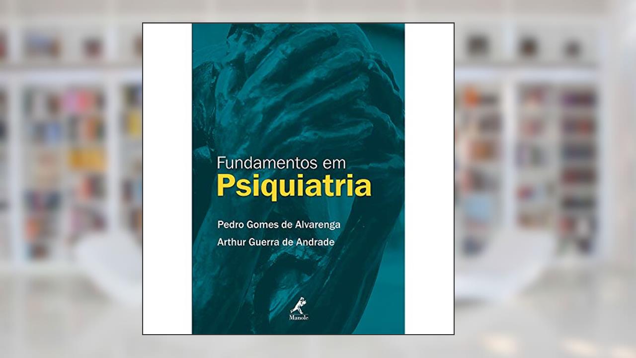 Capa de Fundamentos em psiquiatria, do autor Pedro Gomes de Alvarenga; Arthur Guerra de Andrade