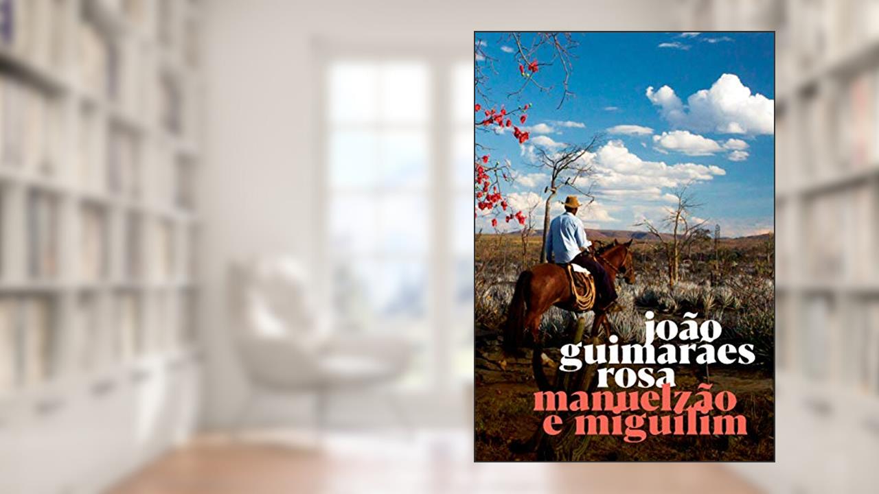Capa de Manuelzão e Miguilim, do autor João Guimarães Rosa