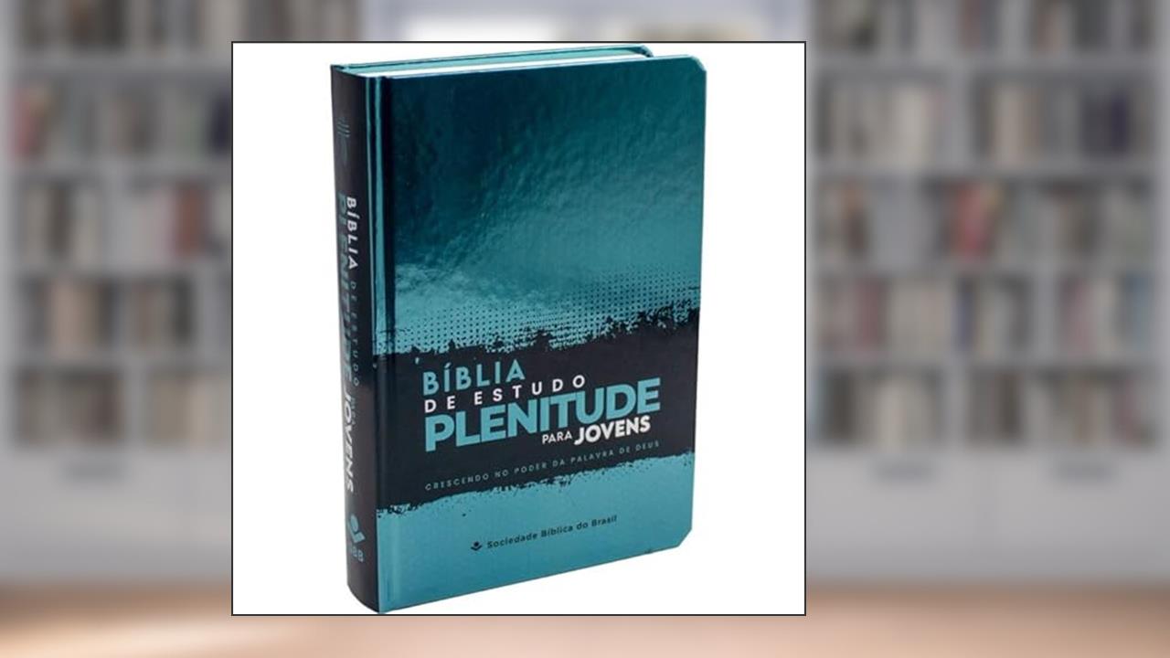 Capa de Bíblia de Estudo Plenitude para Jovens NTLH: Nova Tradução na Linguagem de Hoje (NTLH), do autor Sociedade Bíblica do Brasil
