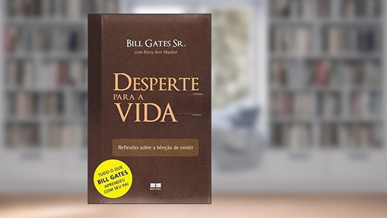 Capa de Desperte para a vida, do autor Gates Sr.  Bill
