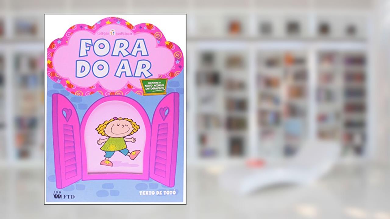 Capa de Fora do Ar - Coleção Janelinha, do autor Totó