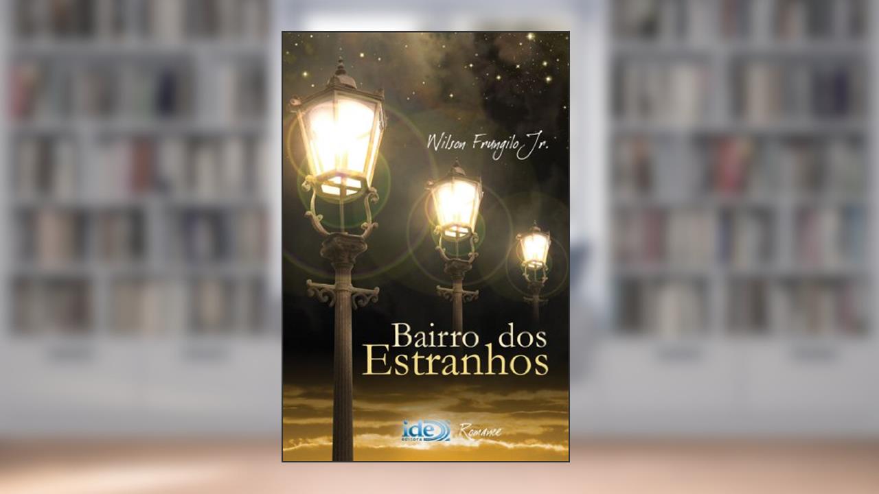 Capa de Bairro dos Estranhos, do autor Wilson Frungilo Jr