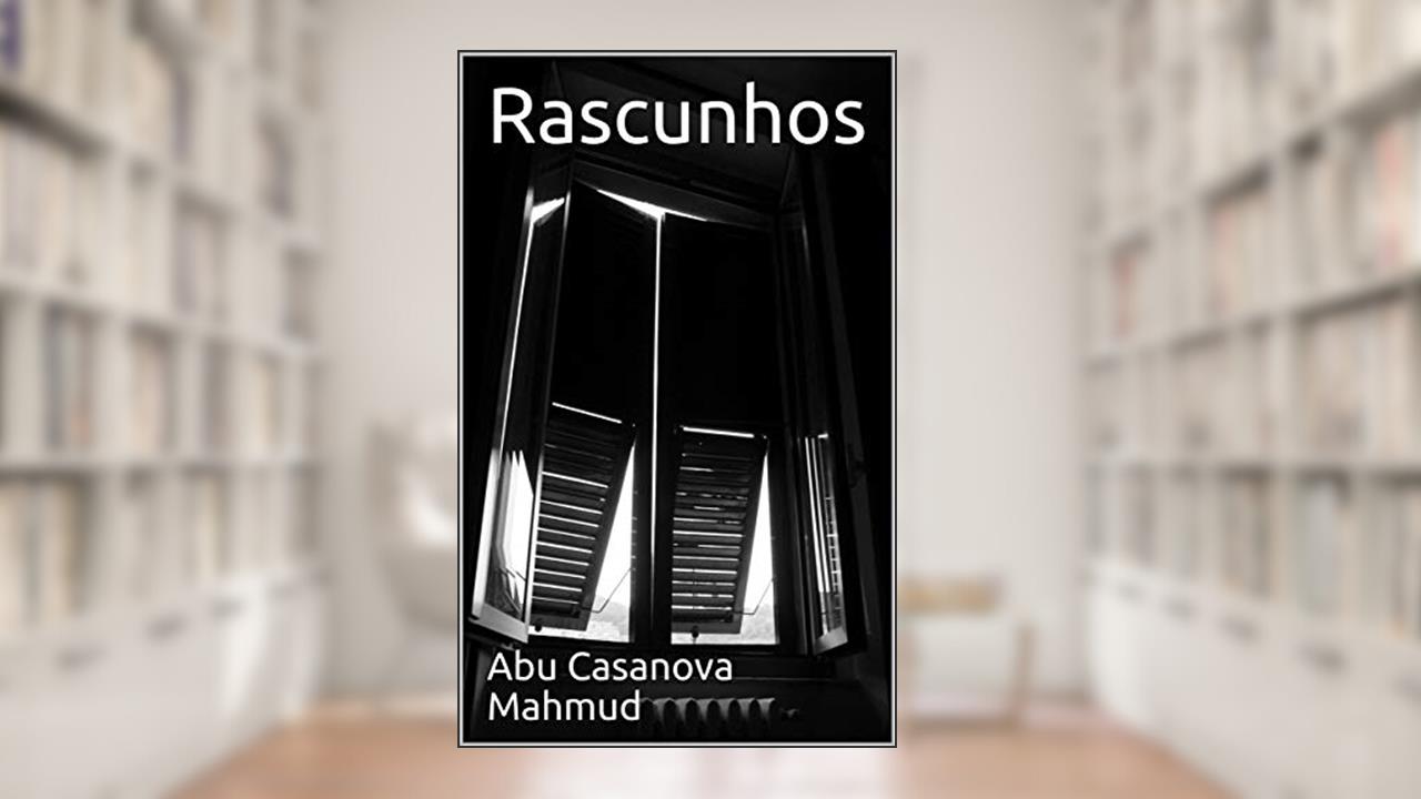 Capa de Rascunhos, do autor Abu Casanova Mahmud