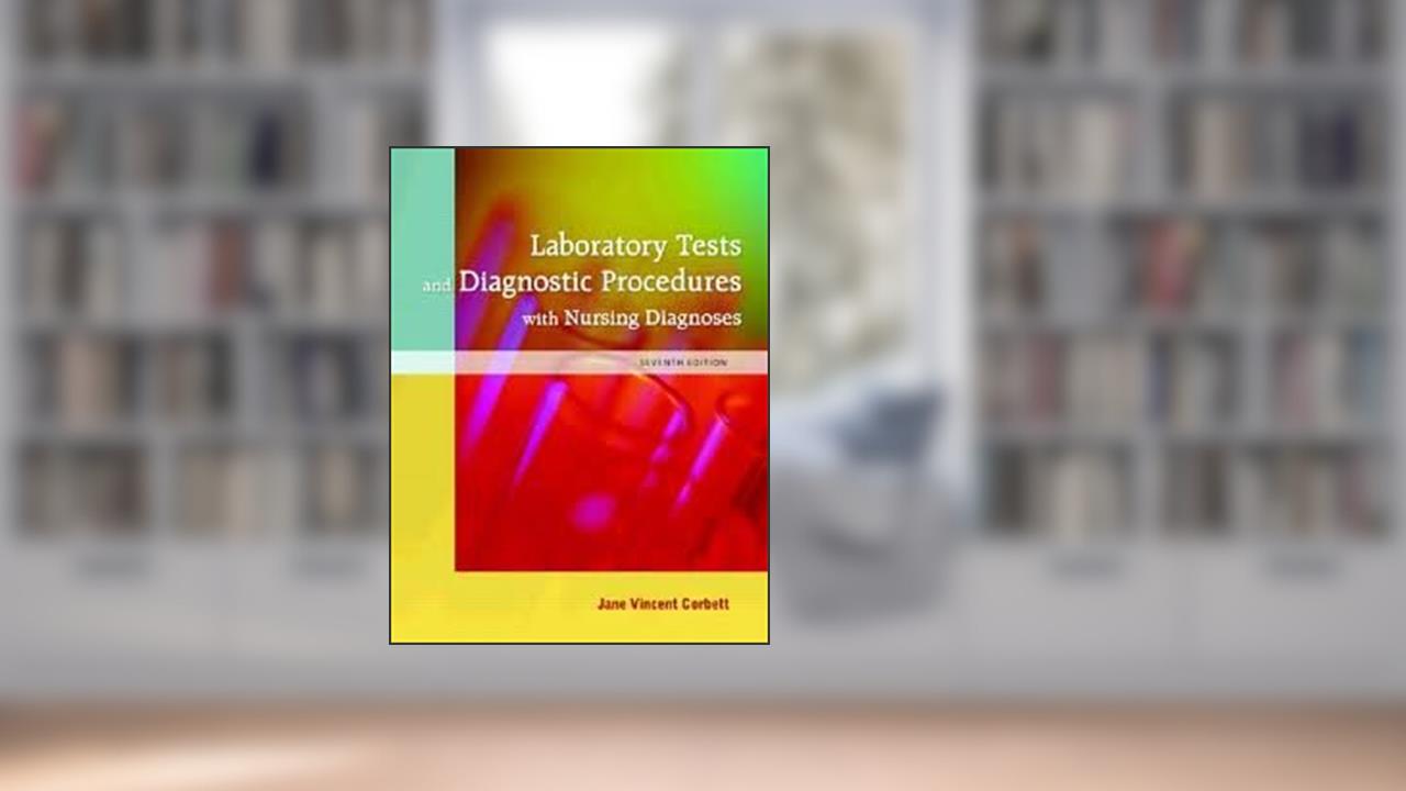 Capa de Laboratory Tests and Diagnostic Procedures with Nursing Diagnoses 7th (seventh) edition, do autor Jane V. Corbett