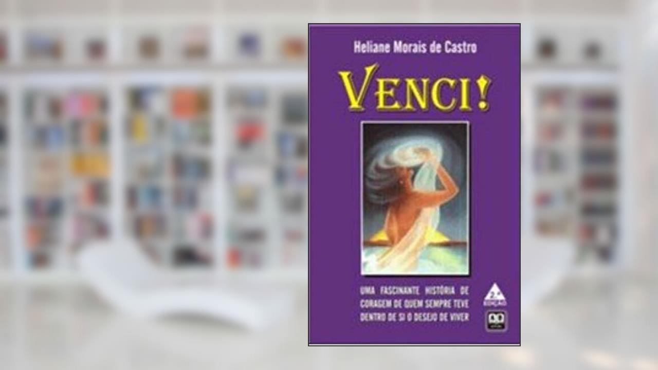 Capa de Venci!, do autor Heliane Morais de Castro