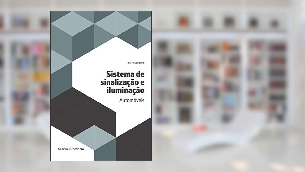 Capa de Sistema de Sinalização e Iluminação: Automóveis, do autor SENAI-SP Editora