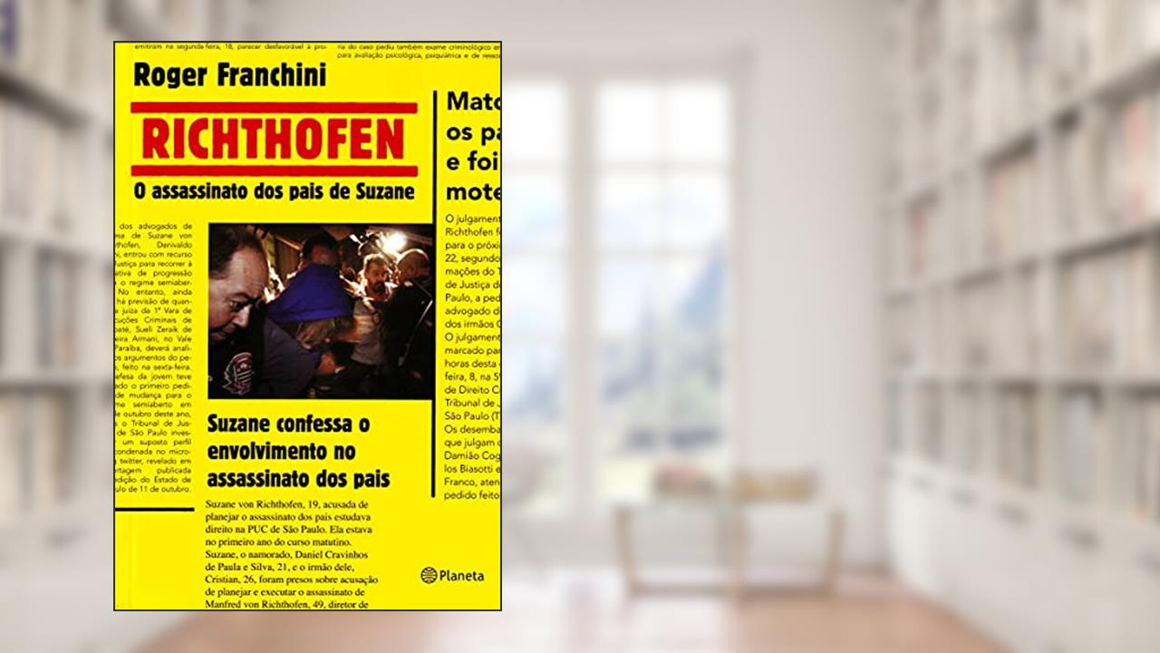 Capa de Richthofen. O Assassinato dos Pais de Suzane, do autor Roger Franchini