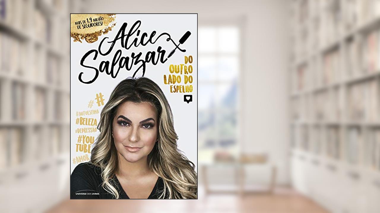 Capa de Alice Salazar: Do outro lado do espelho, do autor Alice Salazar