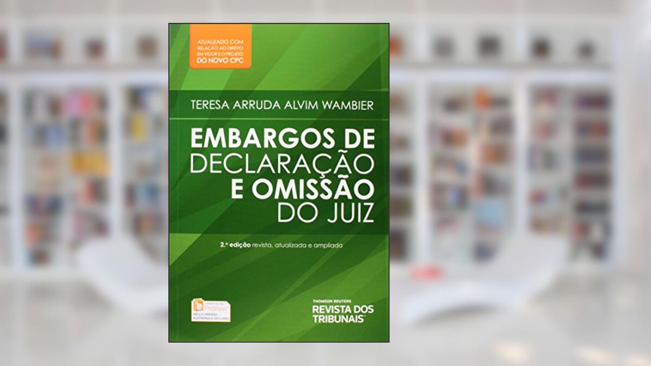 Capa de Embargos de Declaração e Omissão do Juiz, do autor Teresa Arruda Alvim Wambier
