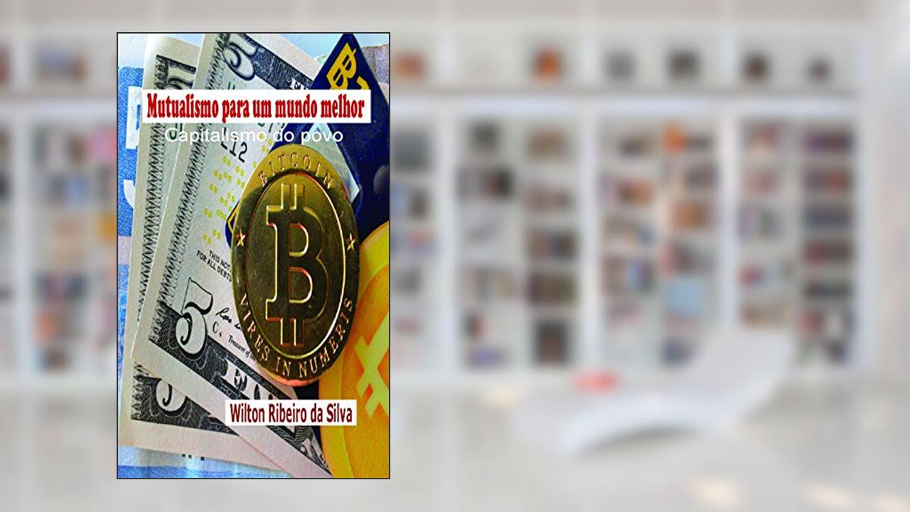 Capa de Mutualismo para um mundo melhor, do autor Wilton Ribeiro da Silva
