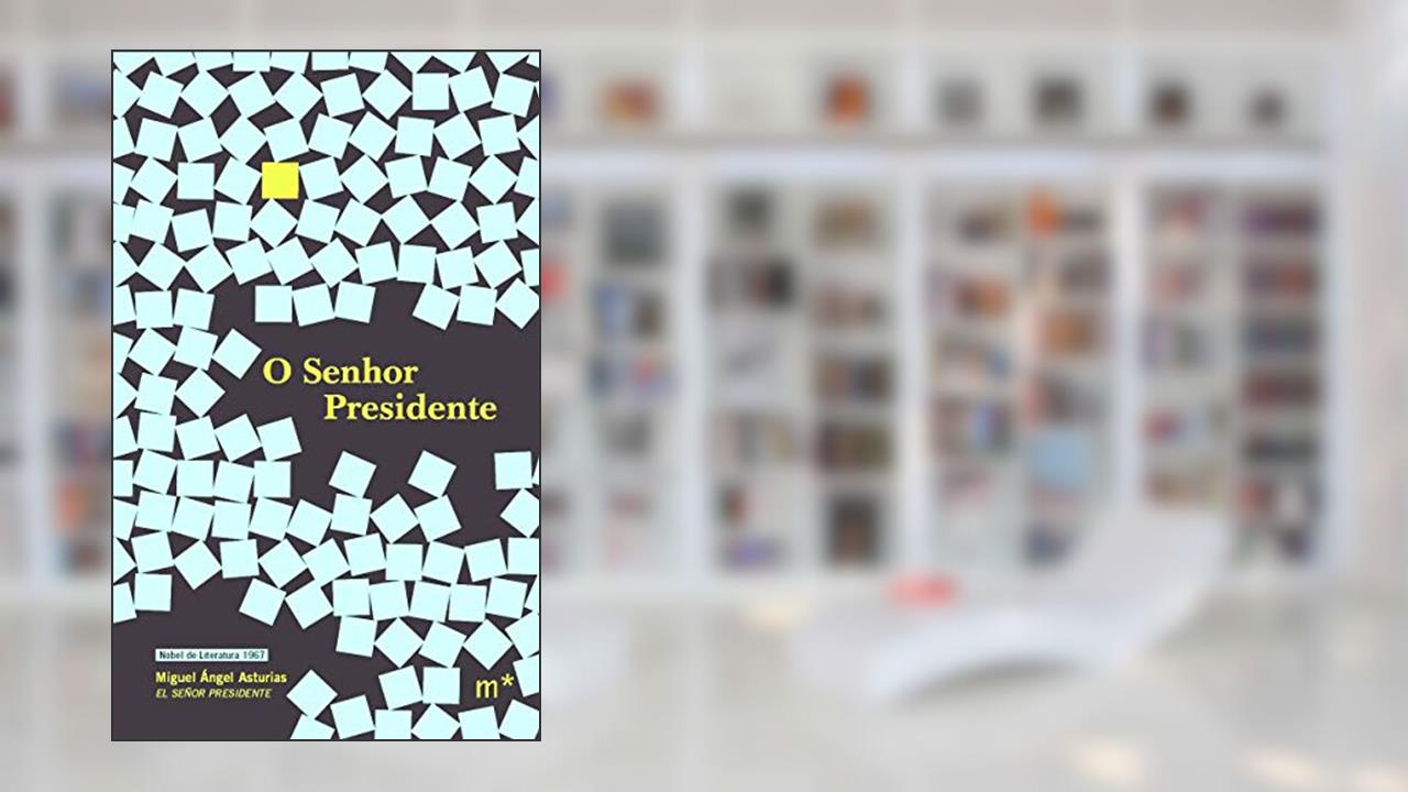 Capa de O Senhor Presidente, do autor Miguel Ángel Asturias