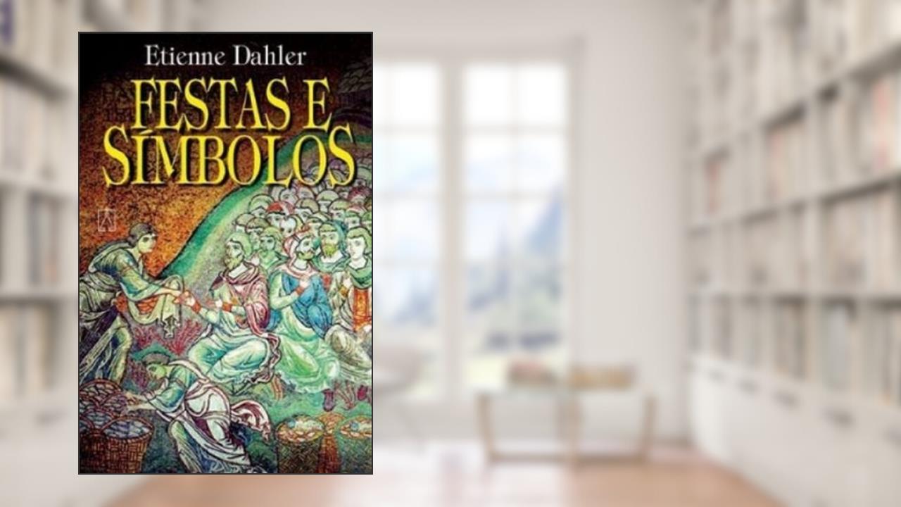 Capa de Festas e Símbolos, do autor Etienne Dahler